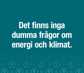 Det finns inga dumma frågor om energi och klimat