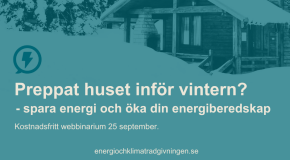 Bild med text där det står: Preppat huset inför vintern? - Spara energi och öka din energiberedskap