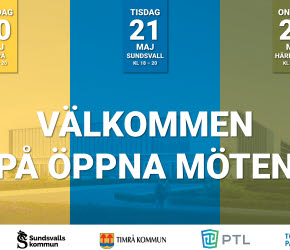 Välkommen på öppna möten. Måndag 20 maj Timrå kl.18-20, Tisdag 21 maj Sundsvall kl.18-20, onsdag 22 maj Härnösand kl.18-20. Kommunernas loggor, PTL:s logga och Torsboda industrial parks logga.